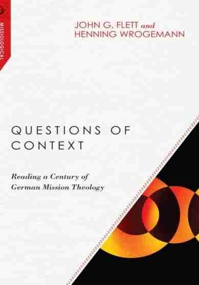 Bild zum Beitrag Questions of Context. Reading a Century of German Mission Theology